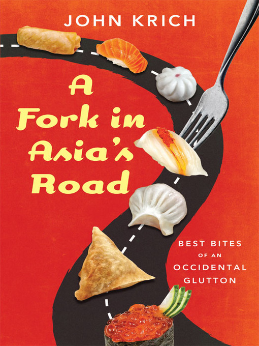 Title details for A Fork in Asias Road by John Krich - Available